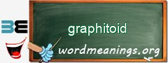 WordMeaning blackboard for graphitoid